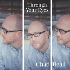 Chad Beall Through Your Eyes Cover